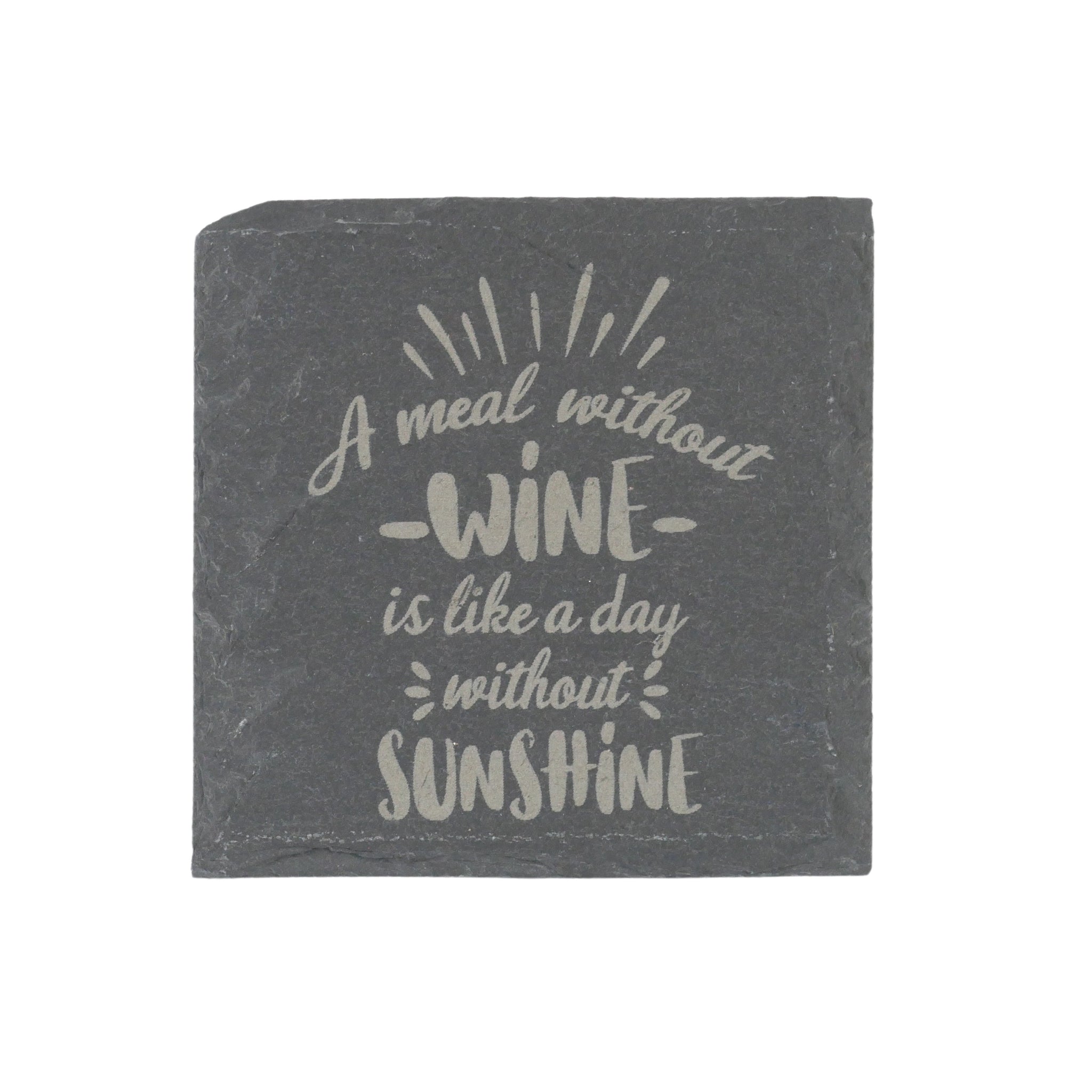 Schieferuntersetzer | A meal without WINE is like a day without SUNSHINE - Wiens3d